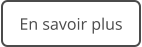 En savoir plus