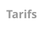 Tarifs