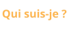 Qui suis-je ?